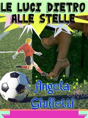 cover image of Le luci dietro alle stelle